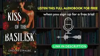 Kiss of the Basilisk by Lindsay Straube Audiobook Preview + Free Trial Link