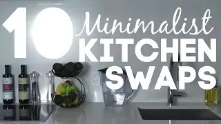 10 MINIMALIST KITCHEN SWAPS | Eco-Friendly