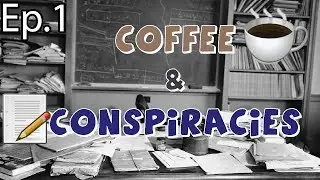 Coffee & Conspiracies Ep.1 Social Movements and The Do What Thou Wilt Generation