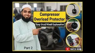 Compressor Overload Protector Part 2 | Easy Urdu/Hindi Explanation