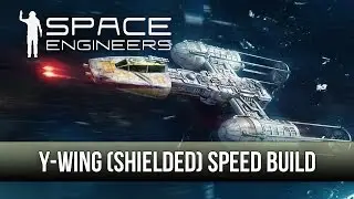 Space Engineers - Star Wars Y-Wing - (One Day Speed Build)