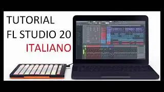 VIDEO CORSO FL STUDIO 20 | LEZIONE 2: Le basi (TUTORIAL ITALIANO)