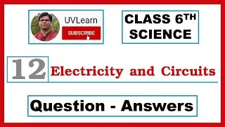 Class 6 Science Chapter 12: Electricity and Circuits || Question-Answers || Short & Easy