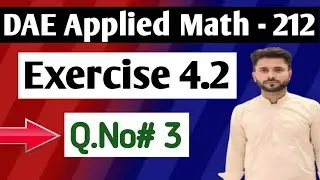Exercise 4.2 Question#3. Complete || Maxima & Minima || Math 212 DAE || Easy Method in Urdu/Hindi.