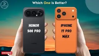 Honor 500 Pro vs IPhone 17 Pro Max