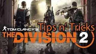 The Division 2 Tips & Tricks Guide: Looting, Combat, Leveling Xbox One X Gameplay