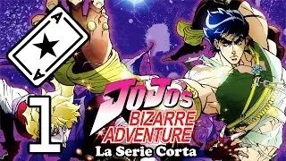 JoJo's Bizarre Adventure La Serie Corta - Ep 01