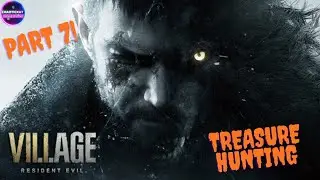 Treasure Hunting in Resident Evil Village! Part 7!