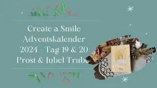 Tag 19 & 20 - Create a Smile Adventskalender 2024 