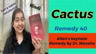 CACTUS GRANDIFLORUS Remedy from Allen&rsquo;s Keynote |Homeopathic Medicine for Heart❤️ |Hindi Explanation