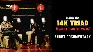 The 14K Triad: Asia&rsquo;s Most Dangerous Crime Syndicate
