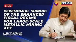 Ceremonial Signing of the Enhanced Fiscal Regime for Large-Scale Metallic Mining Act 09/04/2025