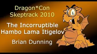 The Incorruptible Hambo Lama Itigelov | Brian Dunning