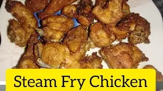 Quick & Easy Steam Fry Chicken Recipe #fareehashahid55
