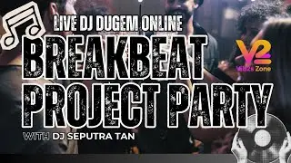LIVE DJ PARTY DUGEM ONLINE BREAKBEAT PROJECT PARTY