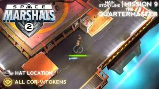 MISSION #9: THE QUARTERMASTER - All COR-V Tokens and Hat Location - Space Marshals 2