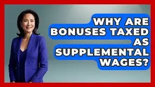 Why Are Bonuses Taxed As Supplemental Wages? | Your Paycheck Planner News