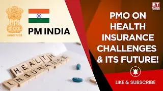 PMO Officials Takes Stock Of Health Insurance Sector! Industry Review Amid Slow Growth & GST Burden