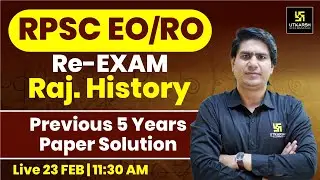 RPSC EO/RO 2025 RE - EXAM | Rajasthan History EO/RO Previous 5 Year Paper Solutions | Rajveer Sir