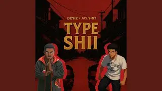 Type Shii (Raw Uncut) (feat. DeSiz)