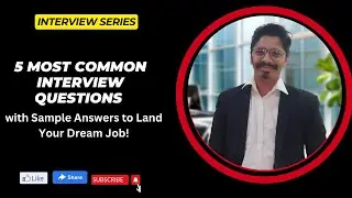 5 Most Common Interview Questions with Sample Answers to Land Your Dream Job!