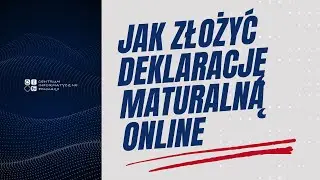 Jak złożyć e-deklarację maturalną online (rok szkolny 2025/2026)