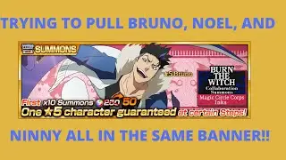 Bruno BTW Summons!! Going for Bruno, Noel, and Ninny!!