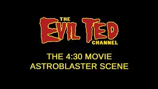 Astroblaster scene review The 4:30 Movie