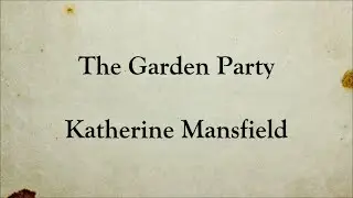 The Garden Party | Katherine Mansfield | Short Story | Full Text English Audiobook