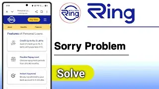 Ring Loan App Sorry Problem Solve