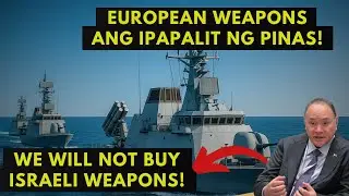 EUROPEAN WEAPONS PARA SA PHILIPPINE ARMY AT NAVY! | BAKIT AYAW NA SA ISRAELI WEAPONS NG PILIPINAS?!