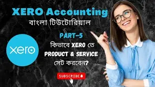 Xero Tutorial in Bangla Part 5 | Accounting Freelancing