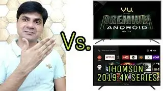 VU Premium Android Vs Thomson 2019 4k Tv Series I Which is best