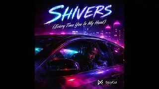 SHIVERS (EVERY TIME YOU IN MY MIND ) #music #cinematicrap #breakupsong  #rapmusic