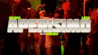 Negro Negativo x El Revelde - Aperisimo (Video Oficial)