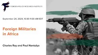 Foreign Militaries in Africa