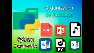 Python Avanzado - Organizador de Archivos||AlejandroCraft