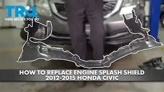 How to replace Lower Engine Splash Shield 2012-2015 Honda Civic