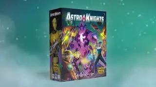 Astro Knights - Board Game Trailer