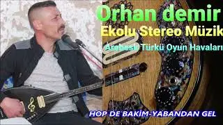 Orhan Demir Hop de Yabandan Gel Elektro Giriş Slaytı!Orhan Demir HD Şow U&ccedil;ak M&uuml;zik