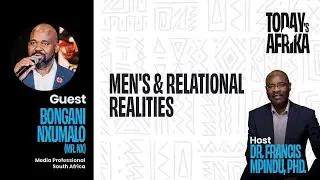 TODAY'S AFRIKA w Host Dr. Francis Mpindu & Special Guest Bongani Nxumalo
