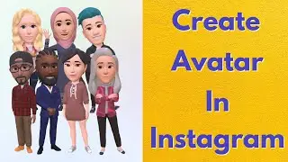 How to create & use avatar in instagram | Make your own instagram avatar | New update
