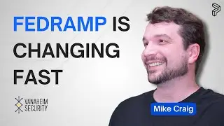 The End of FedRAMP as We Know It? Mike Craig on 20x, DoD, and What&rsquo;s Next