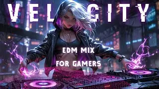 VELOCITY ⚡ EDM Gaming Mix 2025 | High Energy Beats for Streamers & Gamers