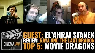 CINEMAJAW 506, EL&rsquo;AHRAI STANEK &ndash; RAYA AND THE LAST DRAGON &ndash; TOP 5 MOVIE DRAGONS
