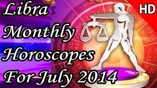 Libra Monthly Horoscope For July 2014 In Hindi | Prakash Astrologer