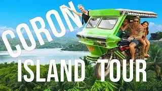 CORON PHILIPPINES | ISLAND TOUR-MUST SEE - Travel Vlog (2020)
