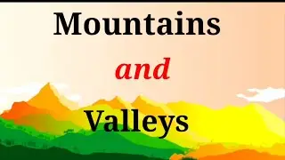 Mountains and Valleys | Landforms | Social Science