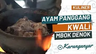 AYAM PANGGANG KWALI  MBOK DENOK - JATIPURO KARANGANYAR