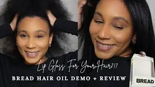 Lip Gloss For Your Hair?!?! Bread Hair Oil Demo + Review